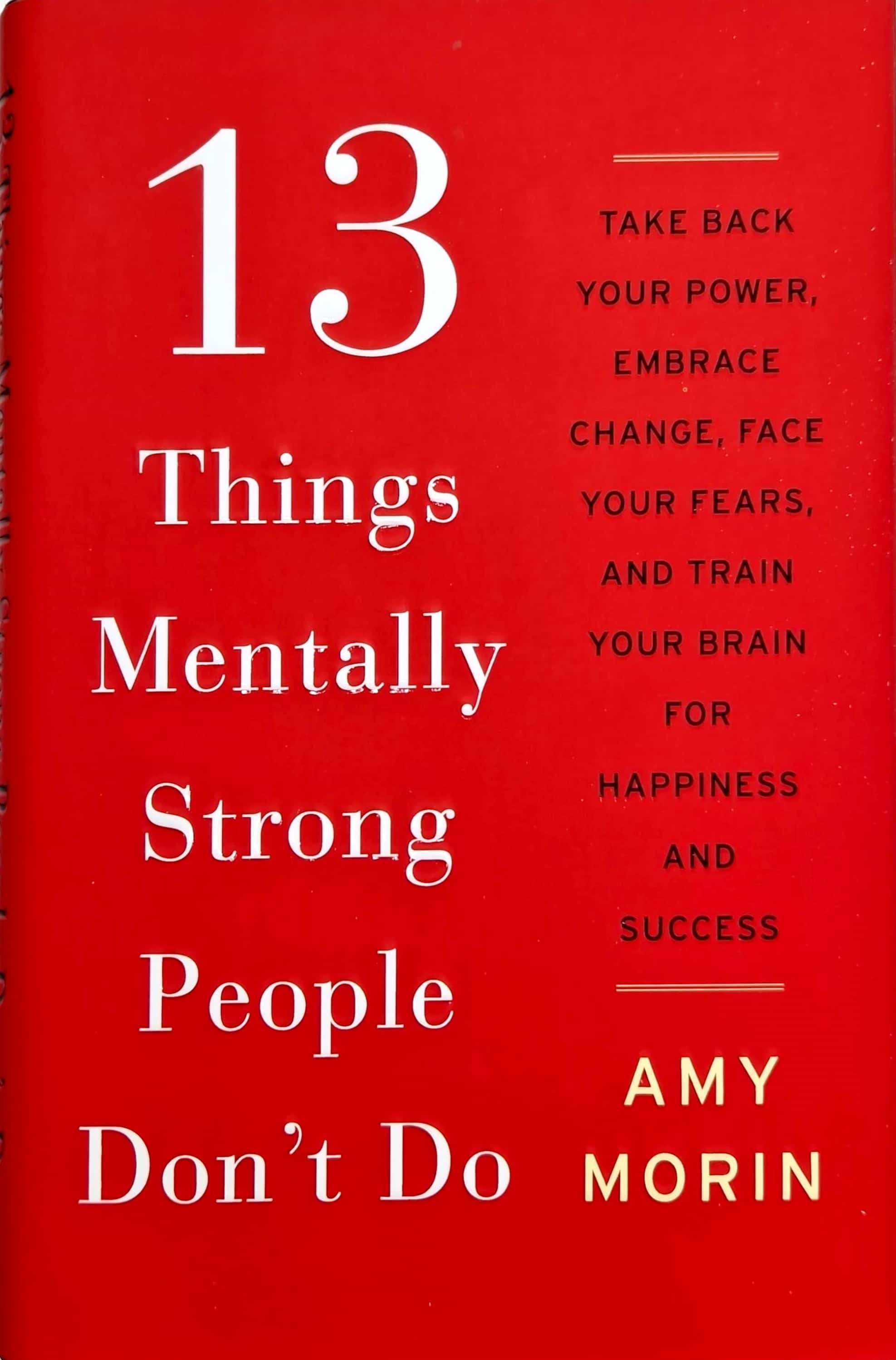 K. Eng. 13 Things Mentally Strong People Don`t Do