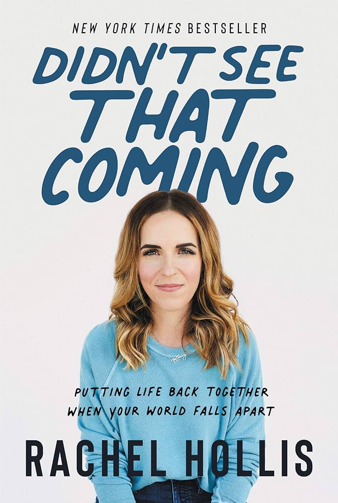 K. Eng. Didn' t see that coming (Rachel Hollis)