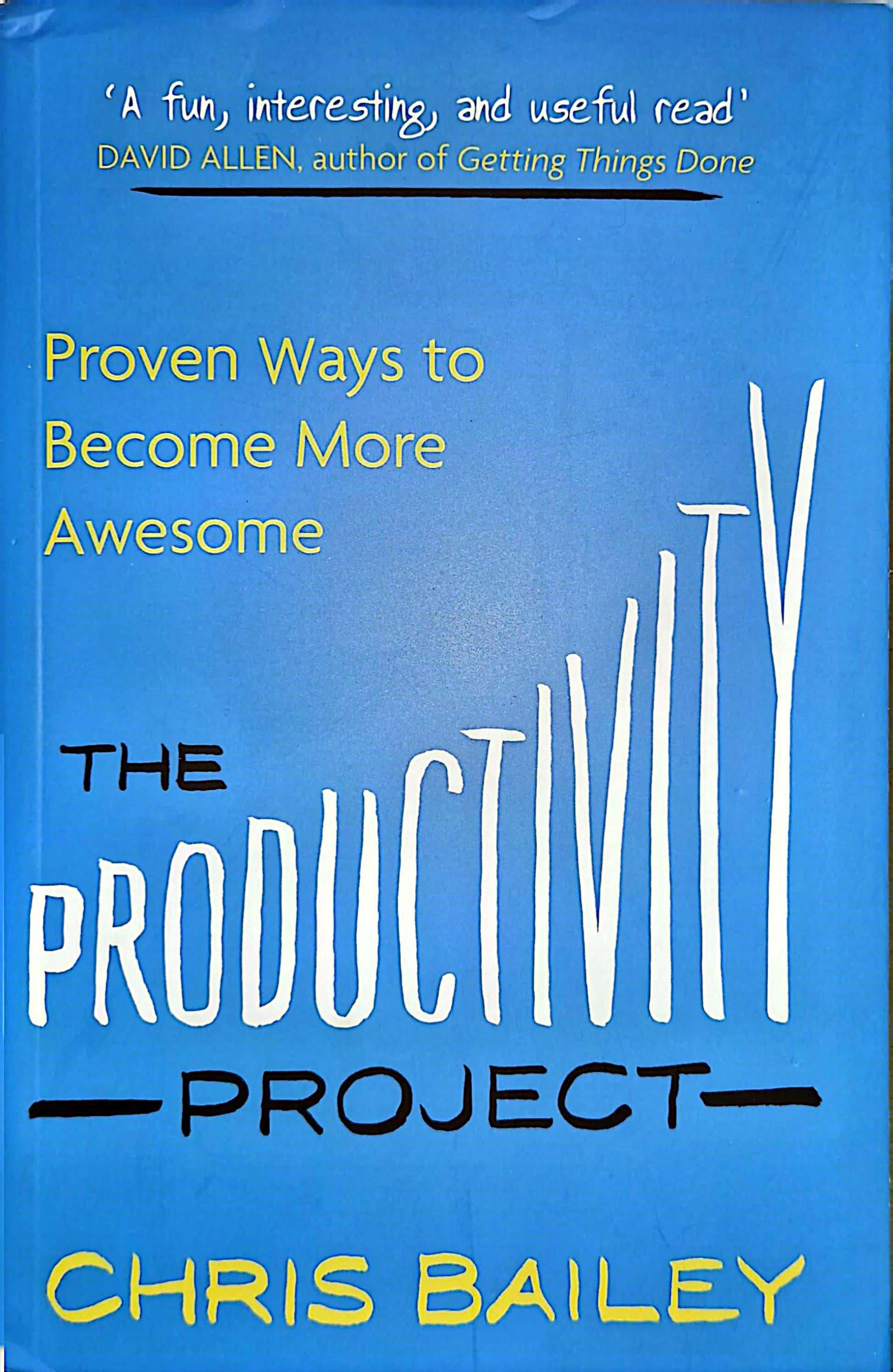 K. Eng. The Productivity Project / Chris Bailey