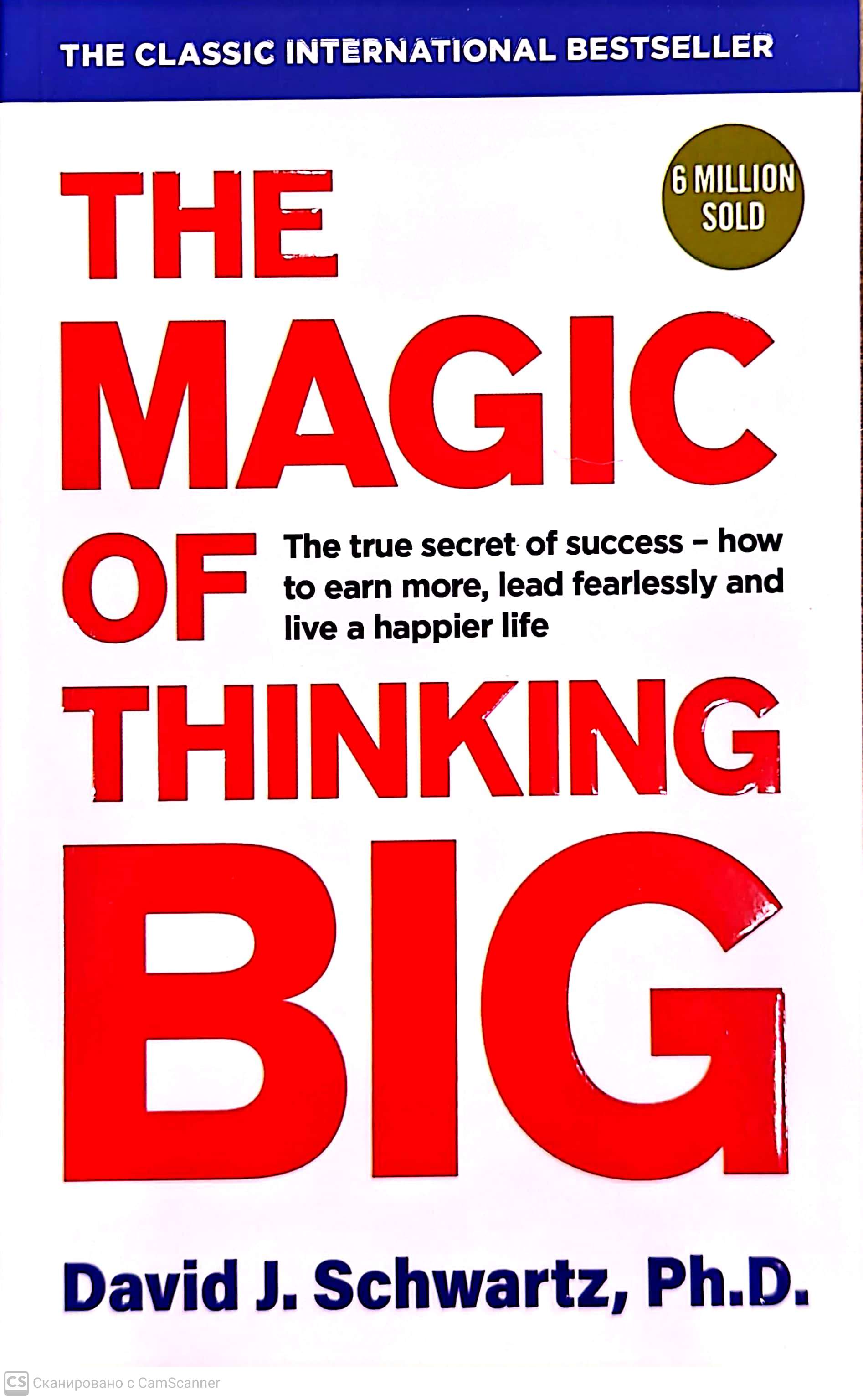 K. Eng. The Magic of Thinking Big / David J. Schwartz