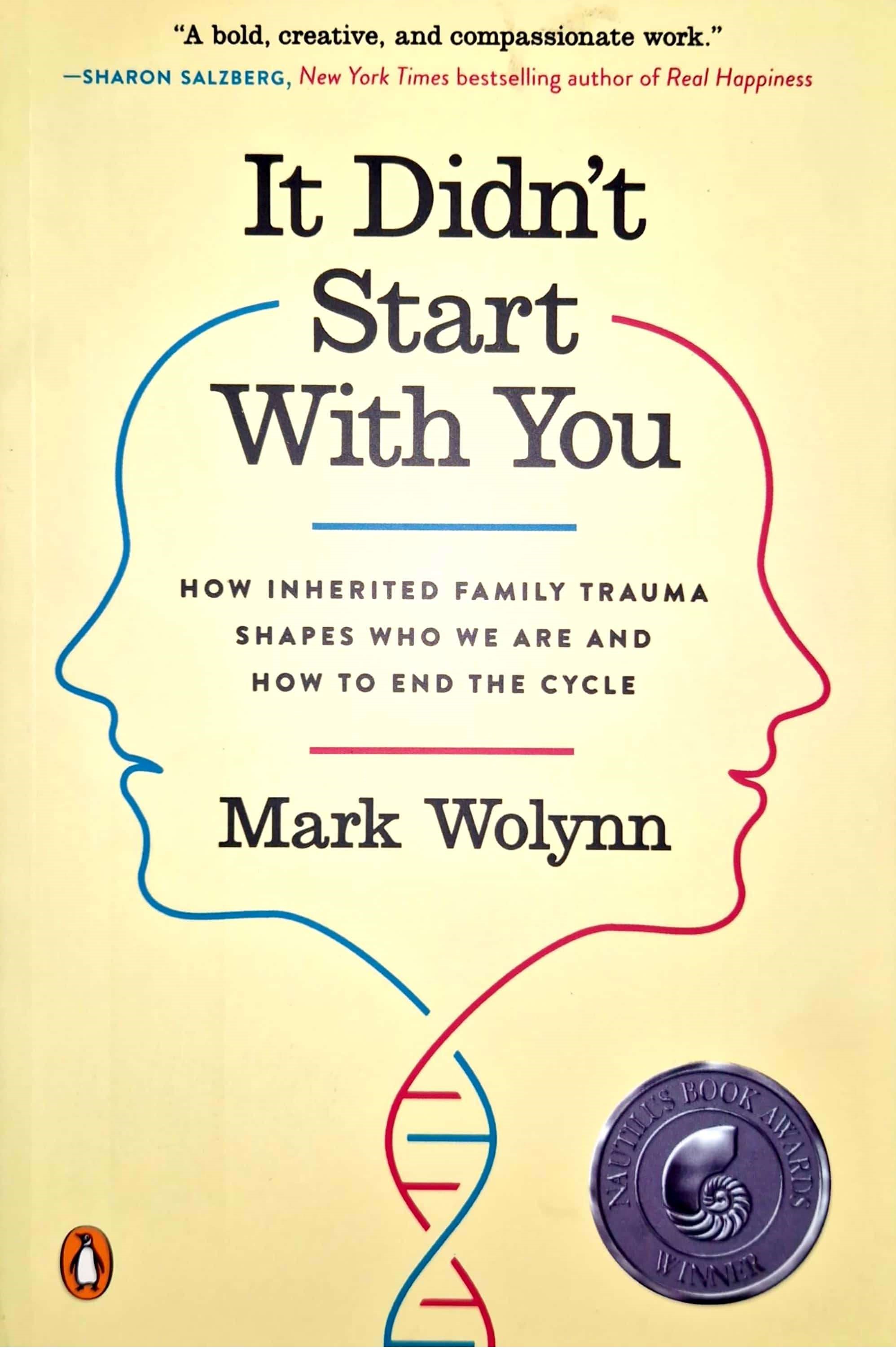 K. Eng. It Didn t Start With You / Mark Wolynn