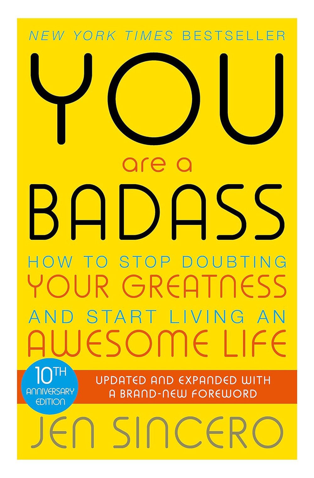 K. Eng. You Are a Badass: How to Stop Doubting \ Jen Sincero
