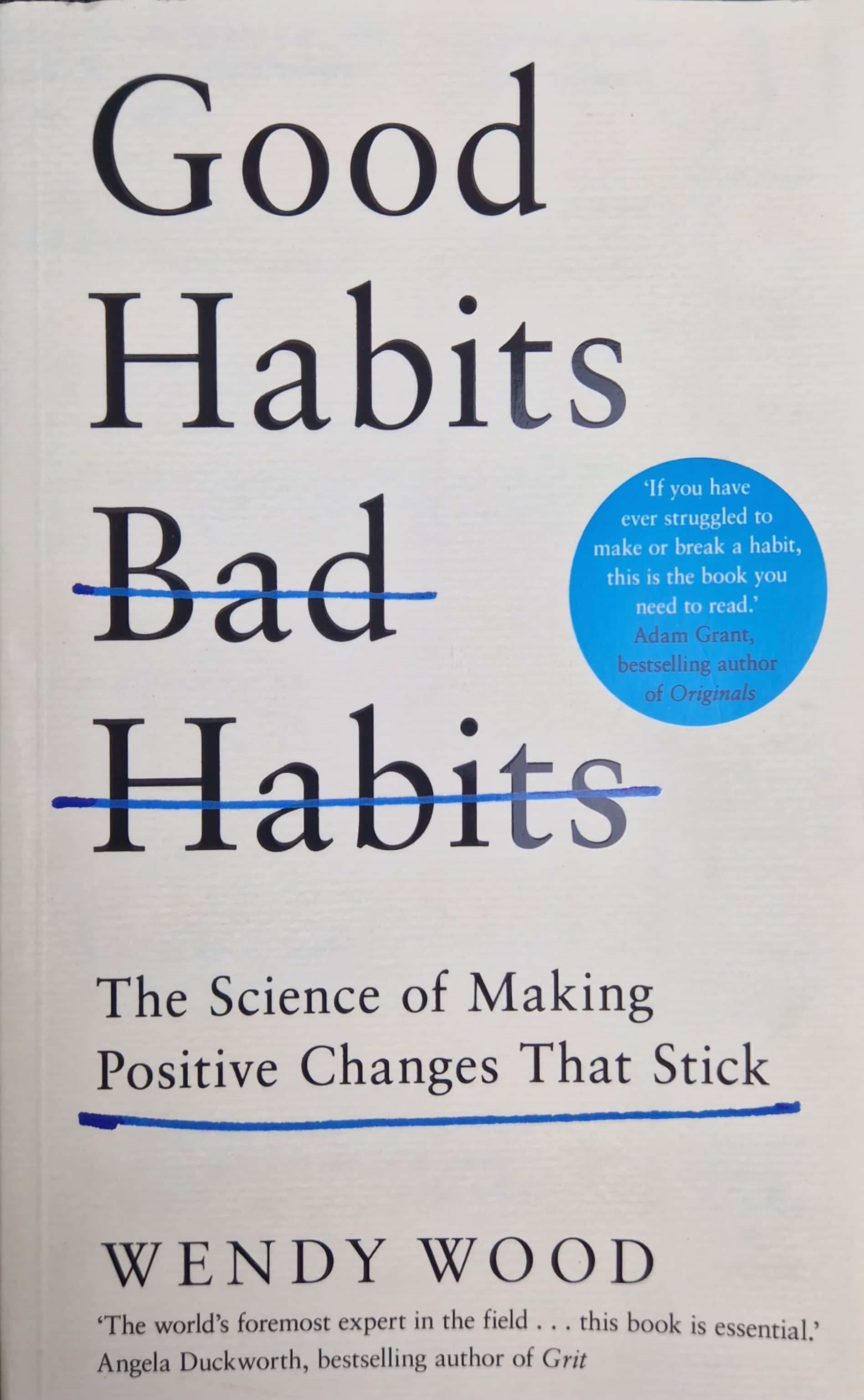 K. Eng. Good Habits, Bad Habits / Wendy Wood