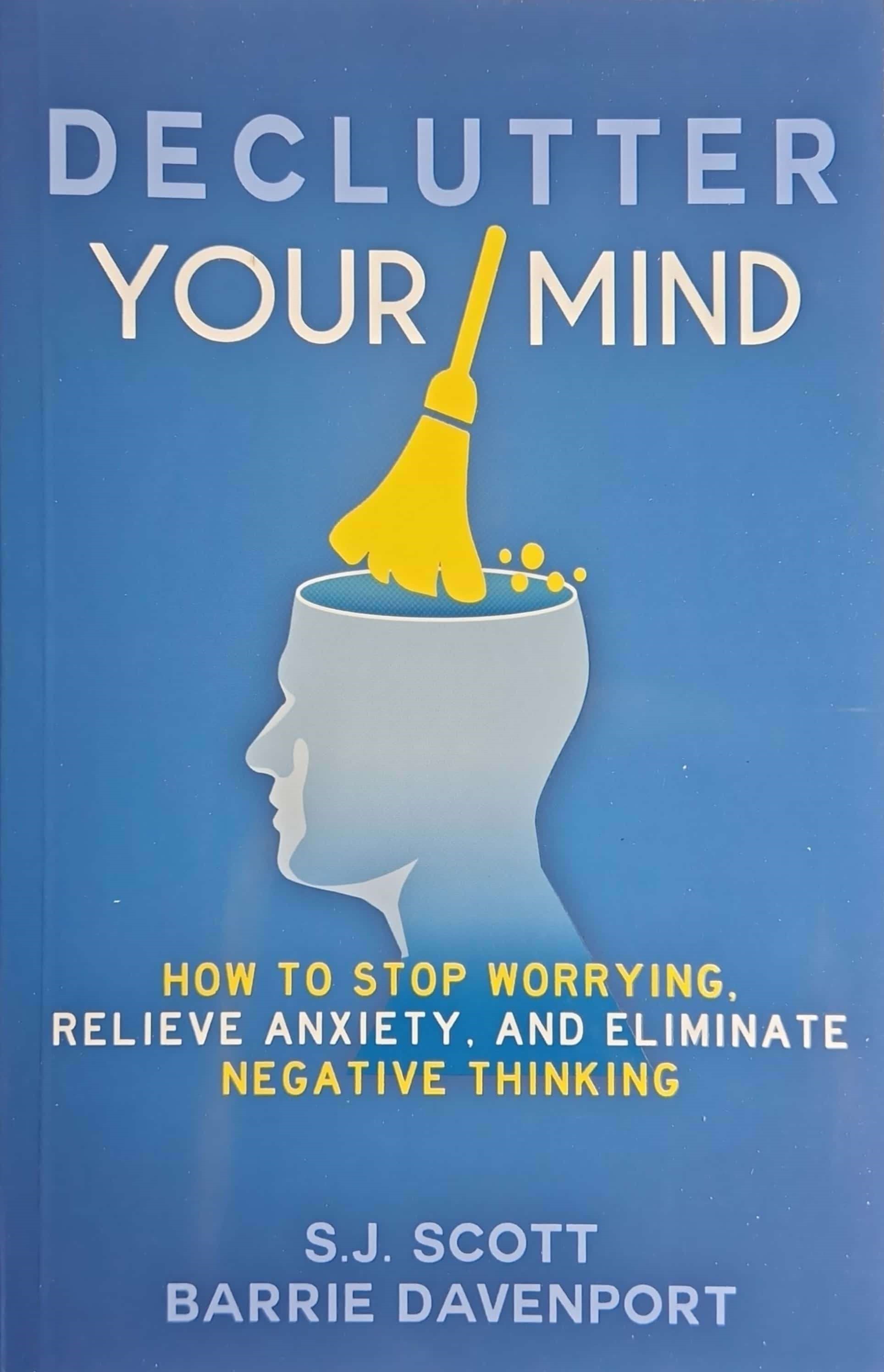 K. Eng. Declutter Your Mind / S.J. Scott