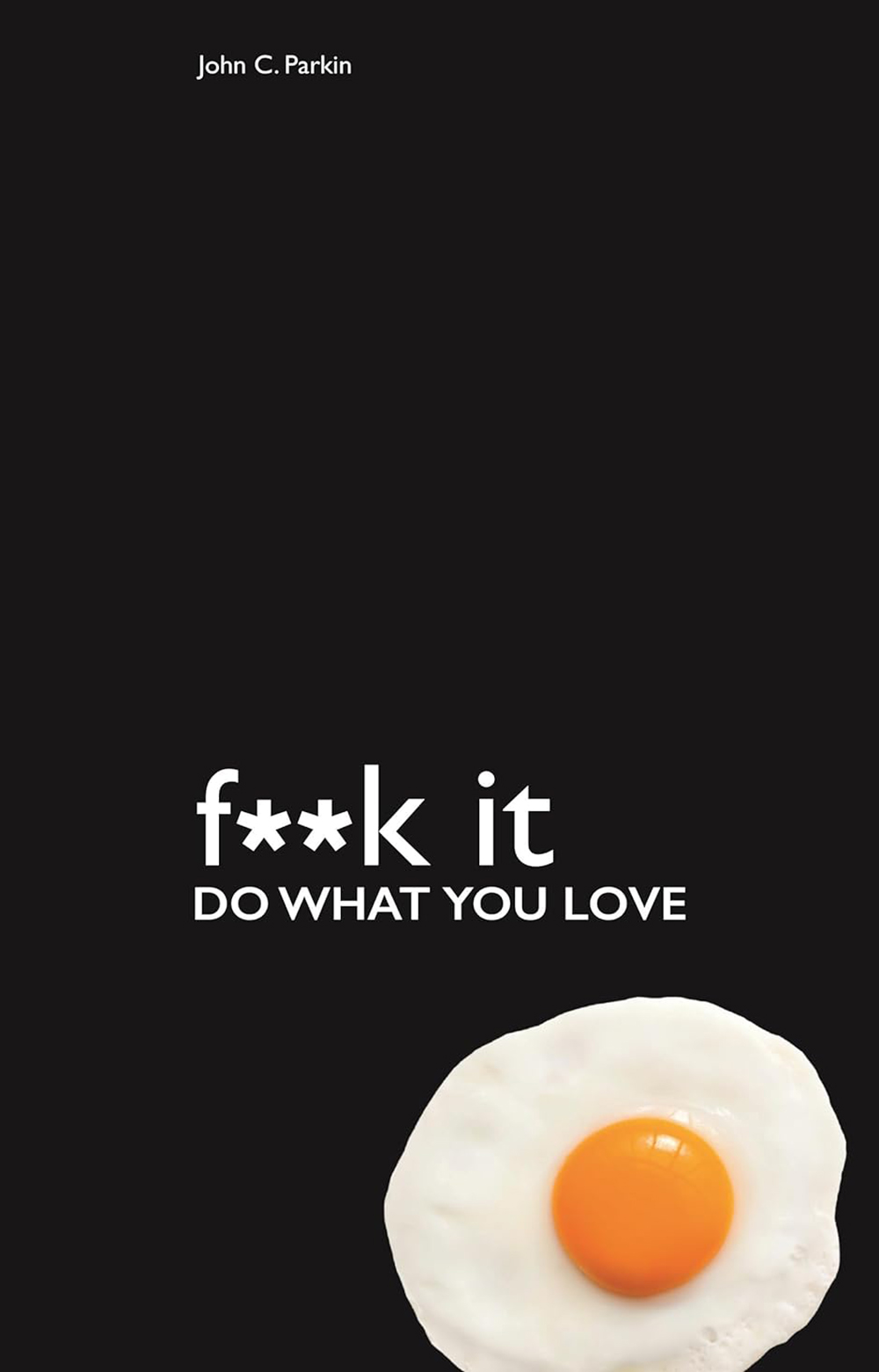 K. Eng. JOHN C. PARKİN F**k it