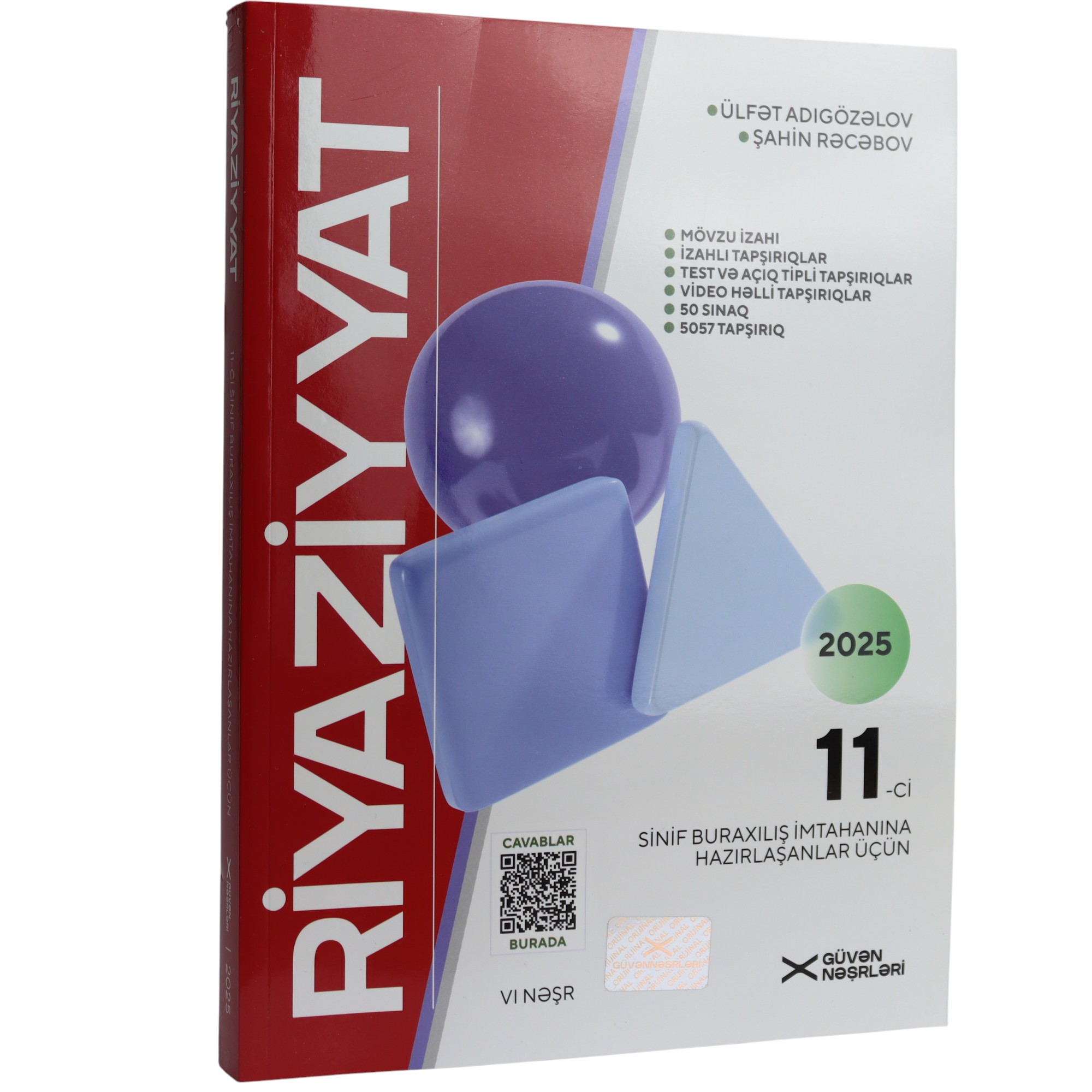 Riyaziyyat 11-ci sinif Buraxılış imtahanına hazırlaşanlar üçün / Ülfət A.; Şahin R./ Güvən Nəşr