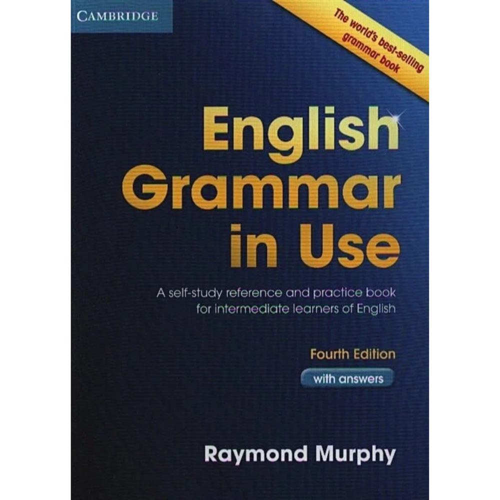 GRAMMAR IN USE Fourth Edition / intermediate / RAYMOND MURPHY