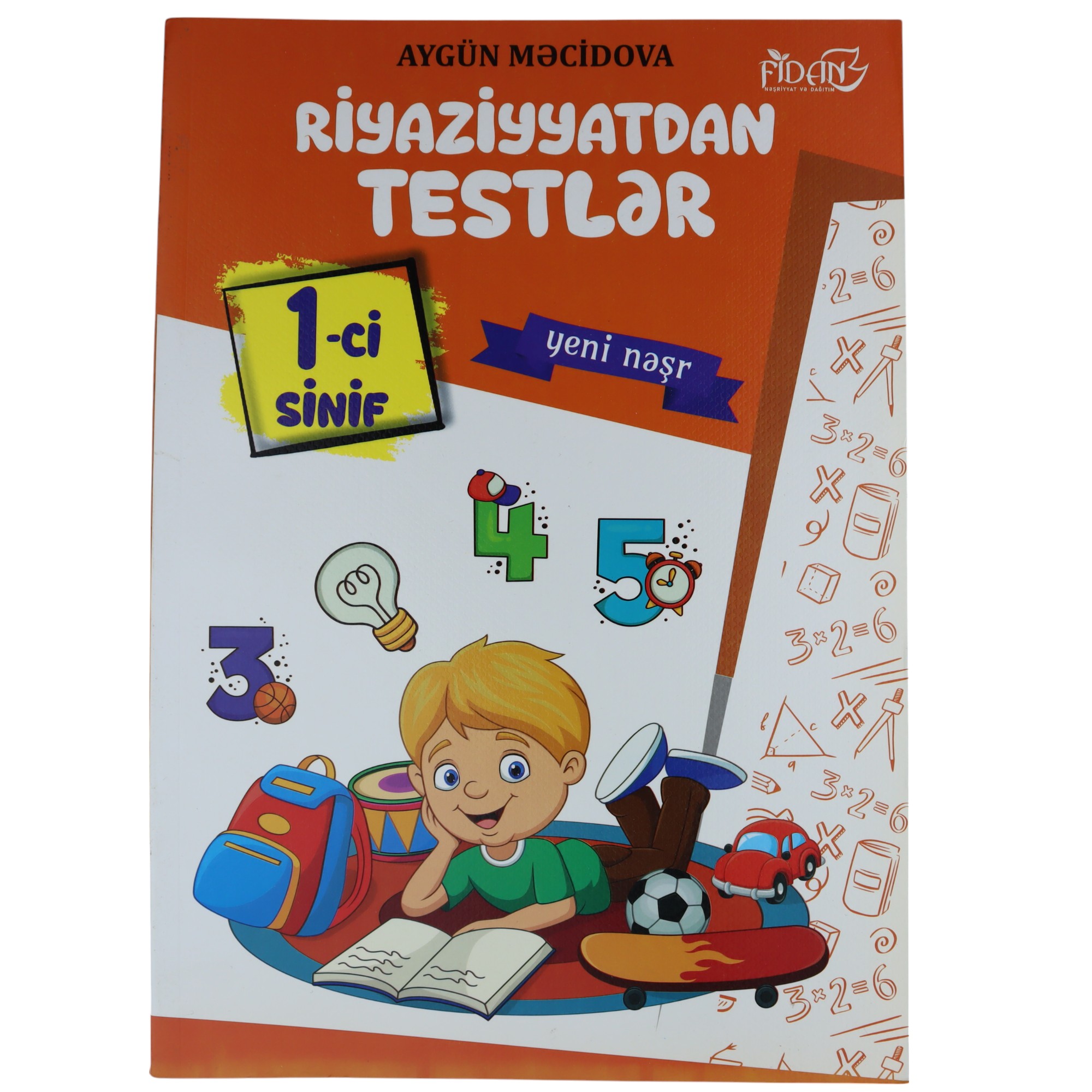 Riyaziyatdan testlər 1-ci sinif / Aygün Məcidova