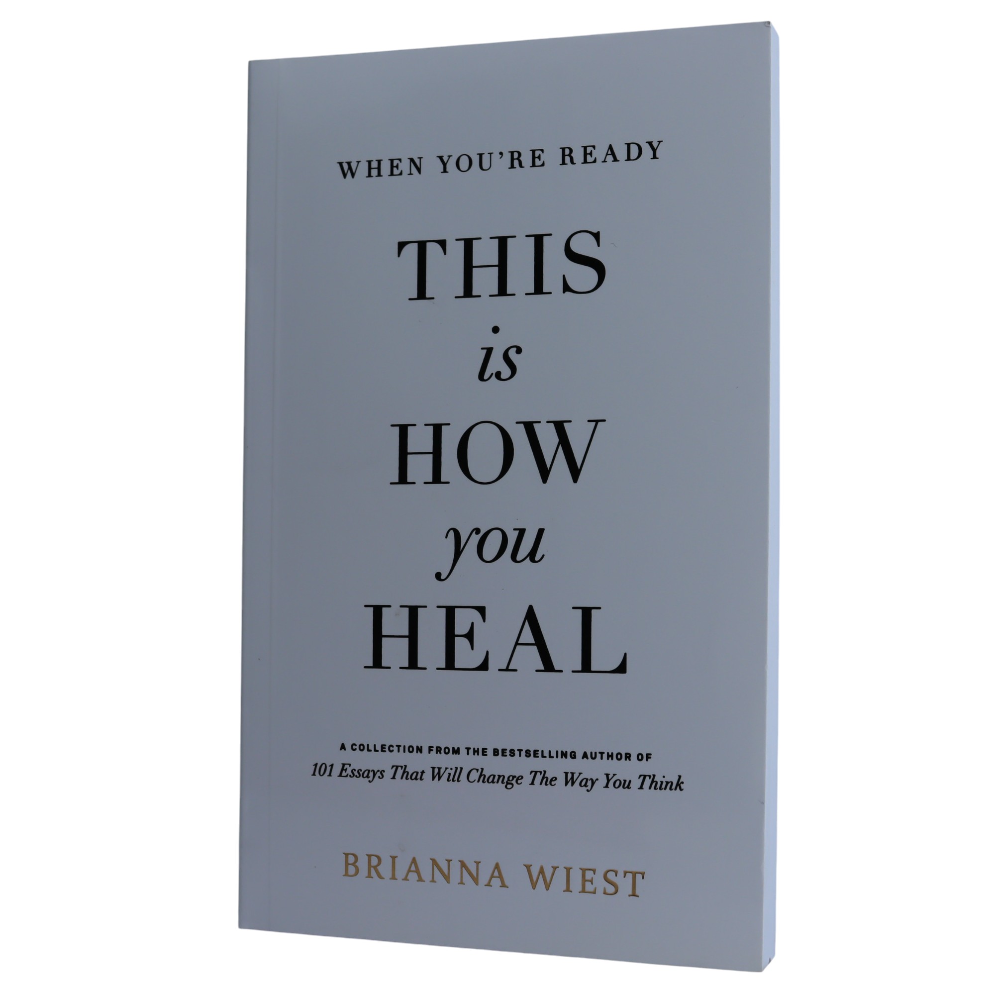 K. Eng. When You're Ready This Is How You Heal / Brianna Wiest