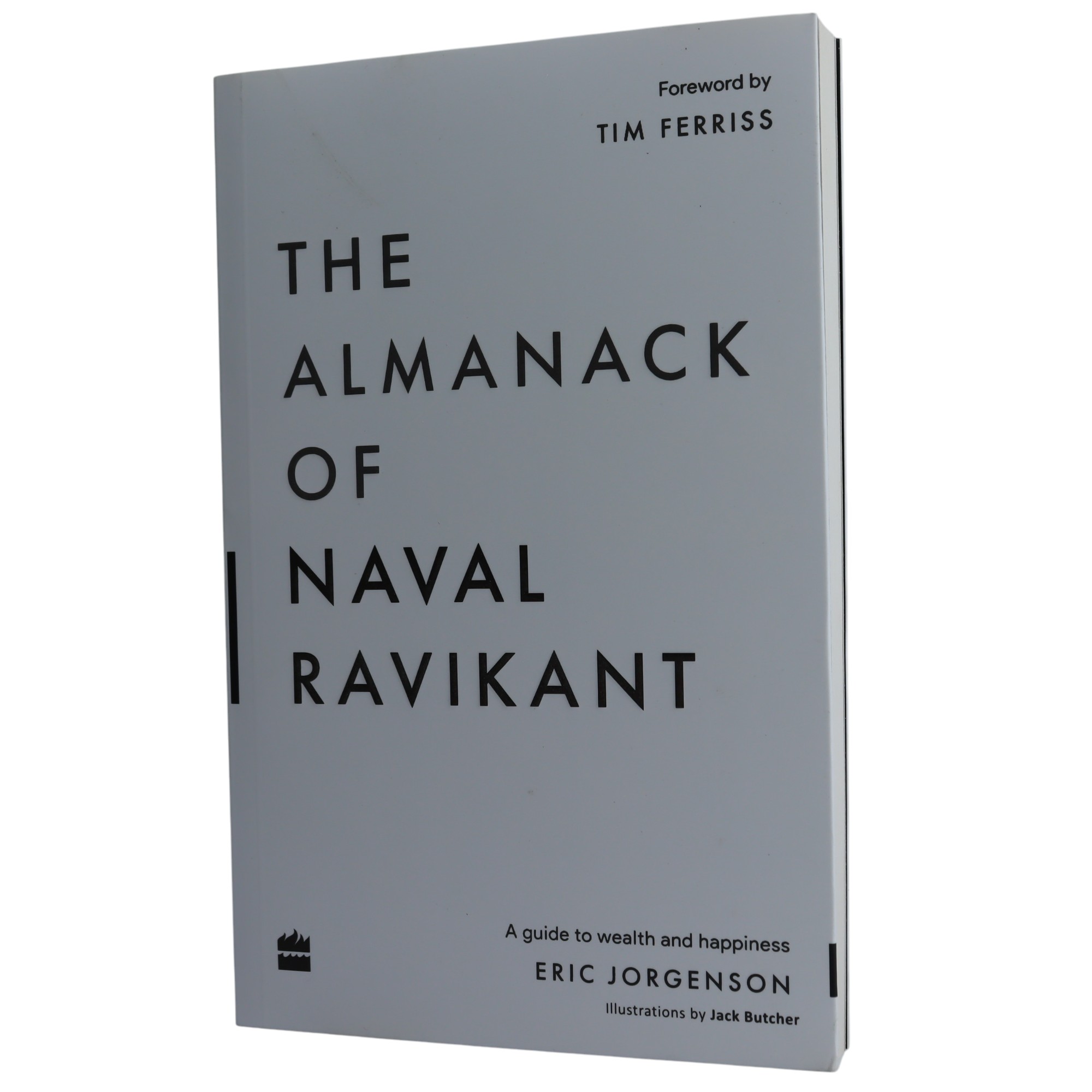 K. Eng. The Almanack of Naval Ravikant: A Guide to Wealth and Happiness / Eric Jorgenson