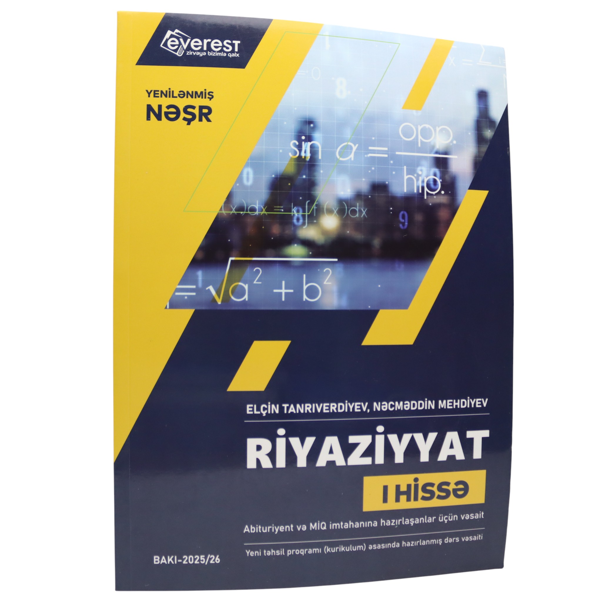 Riyaziyyat I hissə Abituriyent və MİQ imtahanına hazırlaşanlar üçün / Elçin.T.Nəcməddin.M / EVEREST