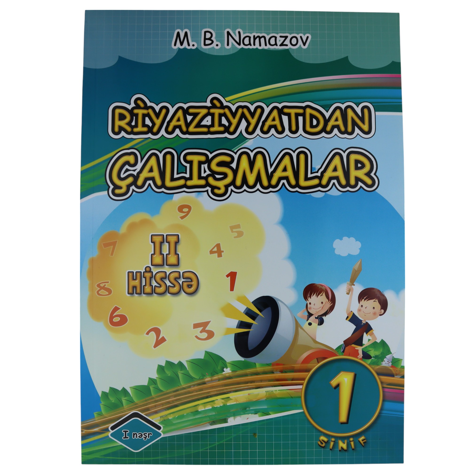 Riyaziyyatdan Çalışmalar I Sinif\ II Hissə\M.B.NAMAZOV