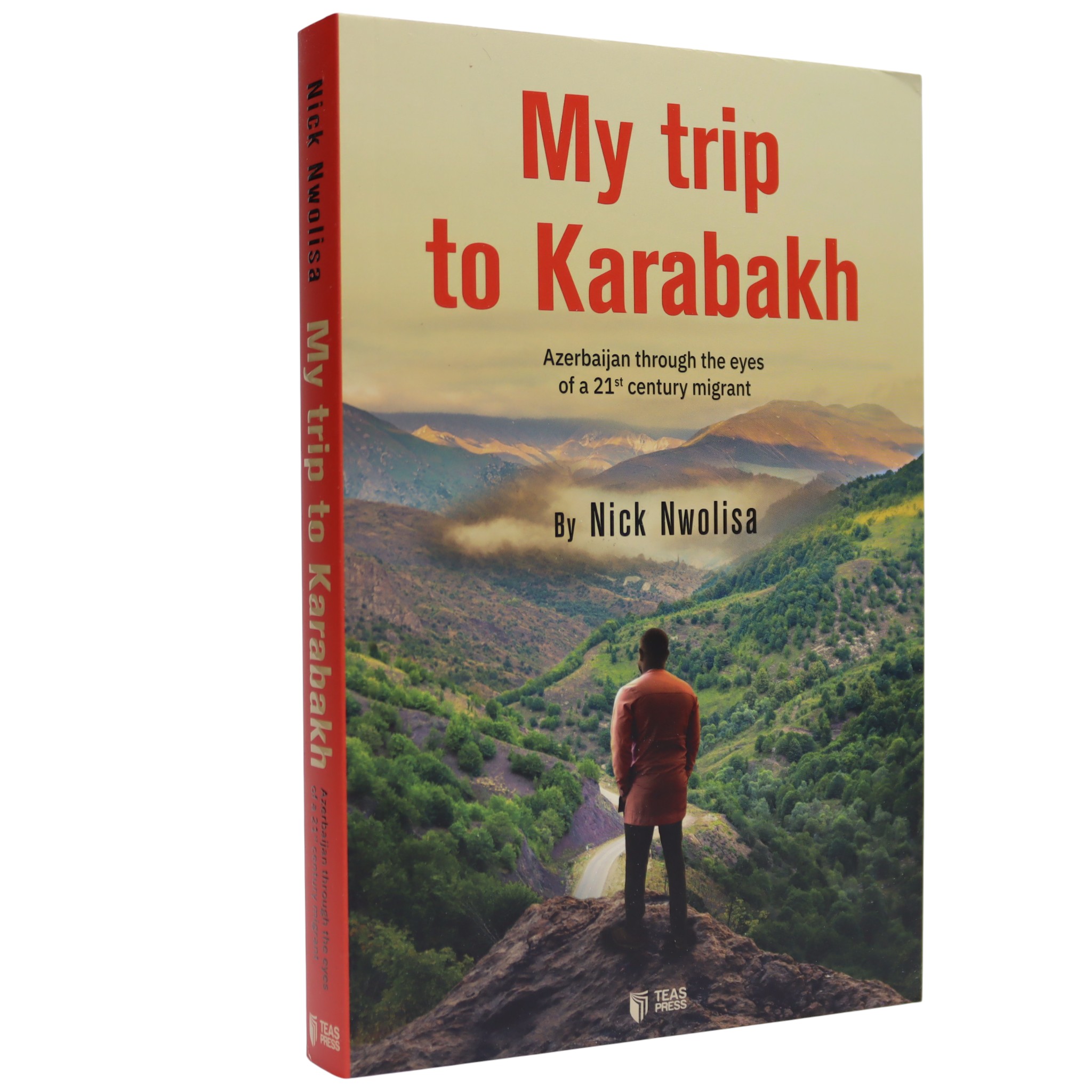 My trip to Karabakh / Nick Nwolisa / Teas Press