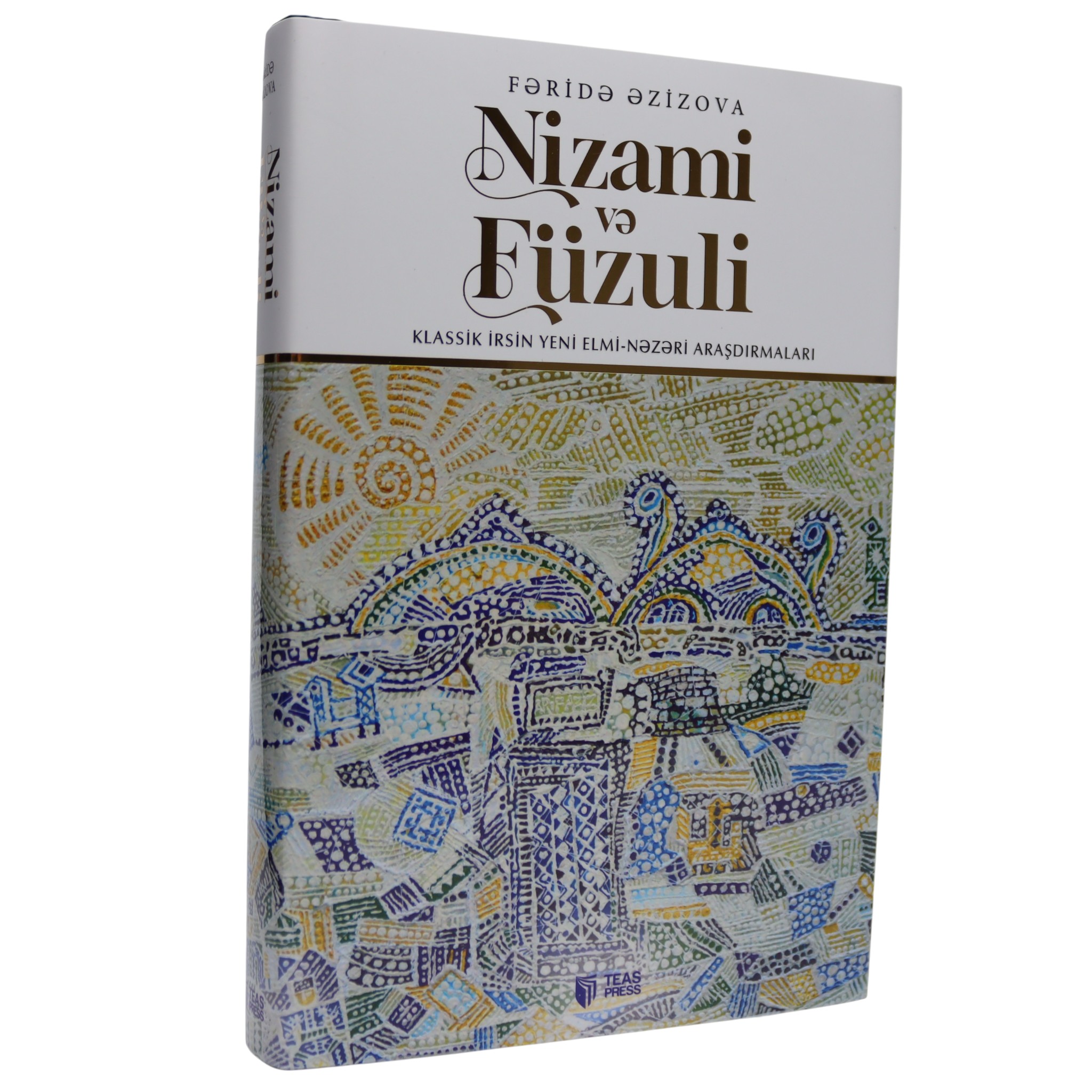 Nizami və Füzuli / Fəridə Əzizova / Teas Press