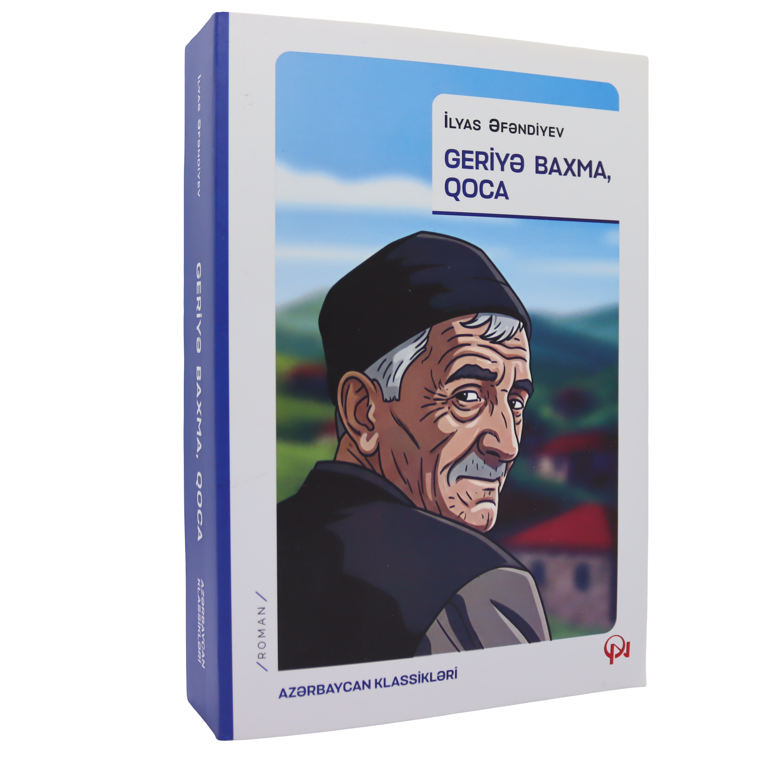 Geriyə Baxma,Qoca - İlyas Əfəndiyev  / Qanun Nəşriyyatı