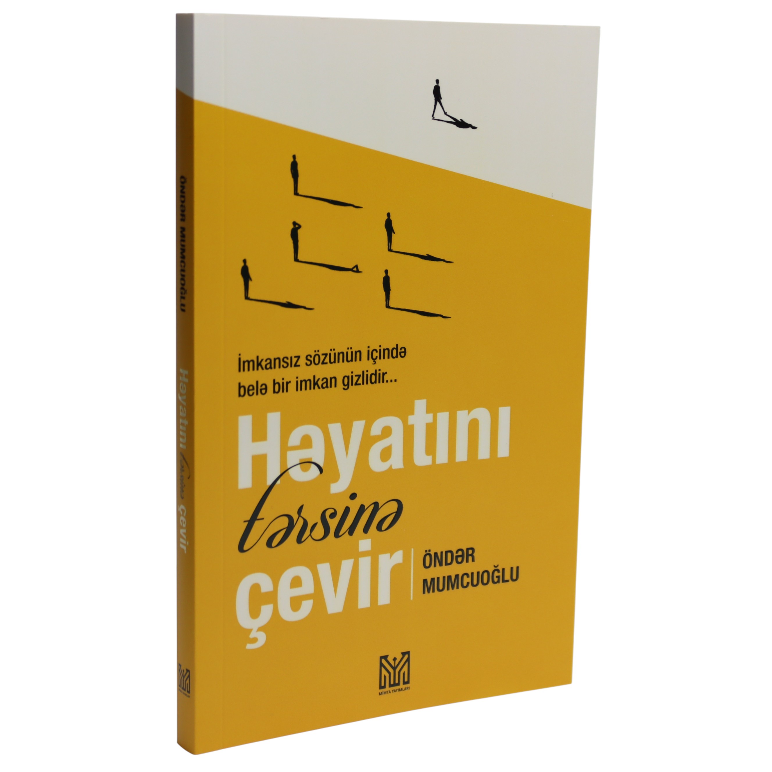 Həyatını tərsinə çevir / Öndər Mumcuoğlu / Mimta